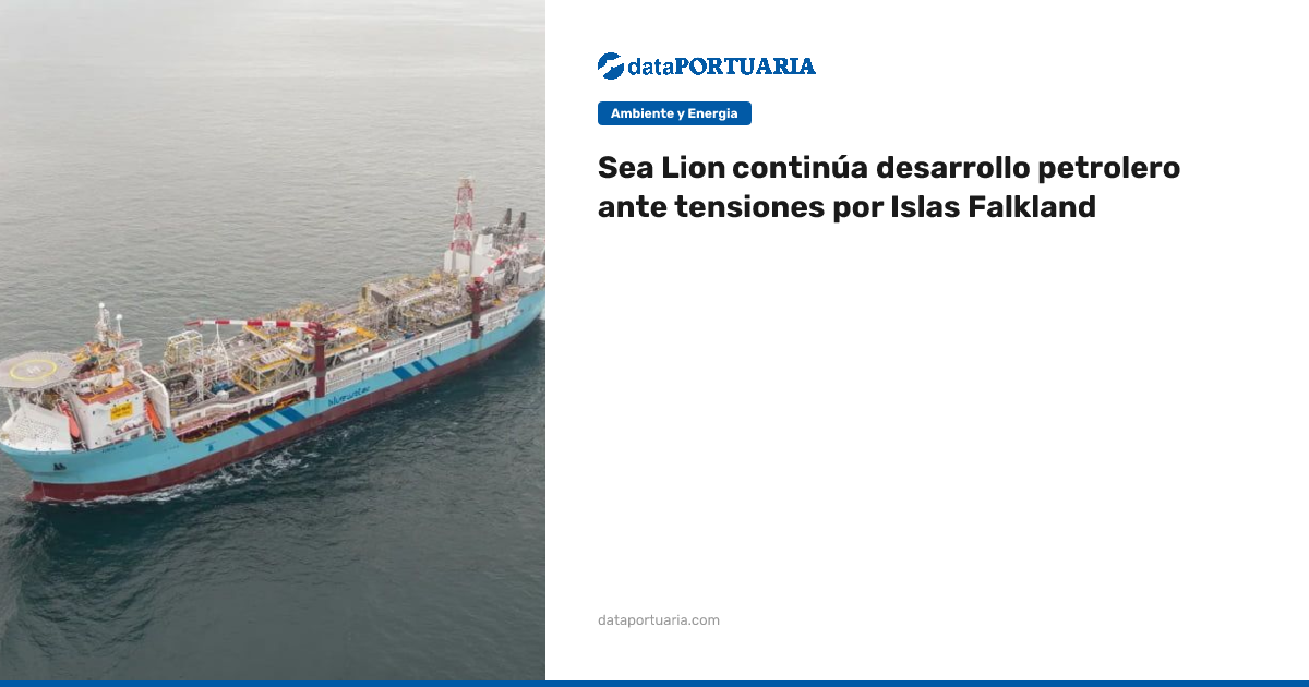Sea Lion continúa desarrollo petrolero ante tensiones por Islas Falkland
