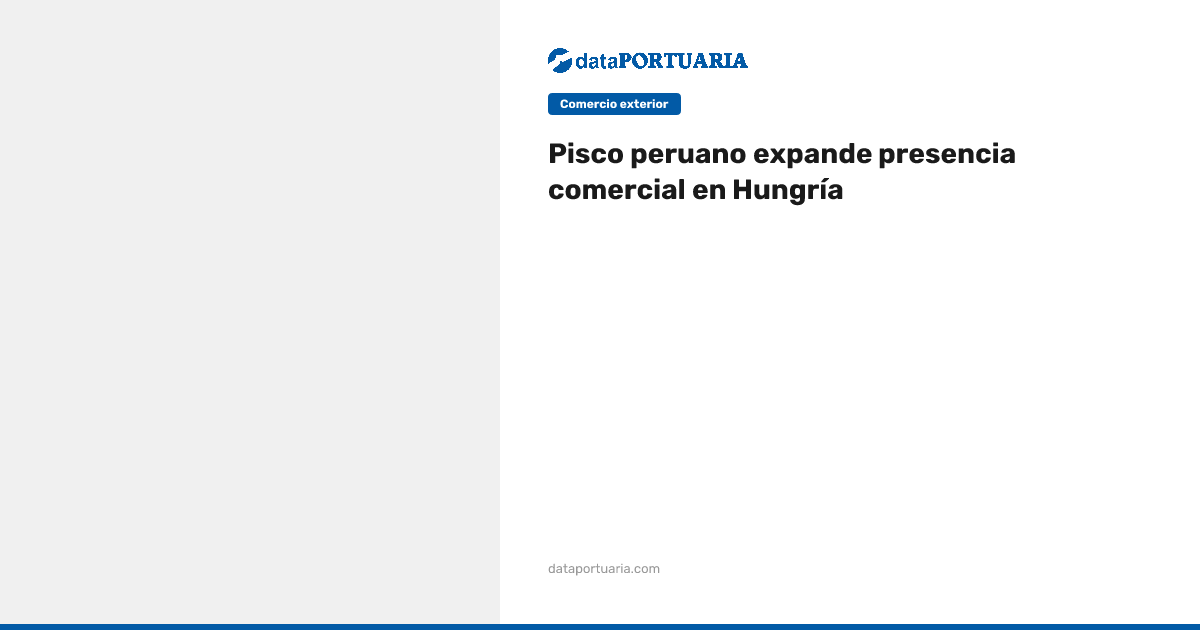 Pisco peruano expande presencia comercial en Hungría