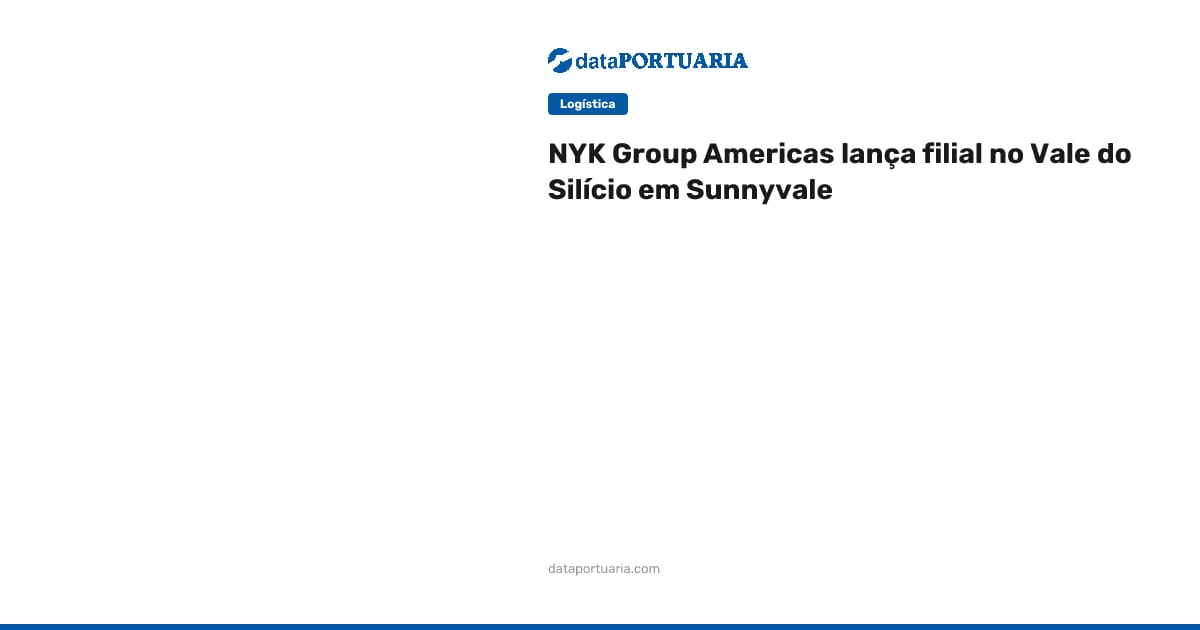 NYK Group Americas lança filial no Vale do Silício em Sunnyvale ...